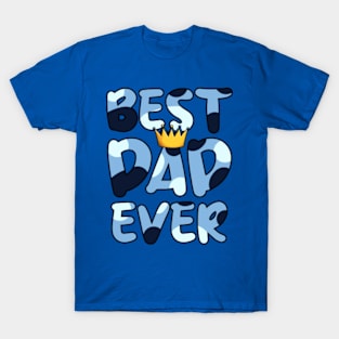 the best dad ever T-Shirt